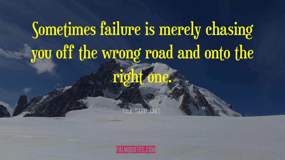 Wrong Road quotes by Paul Tudor Jones