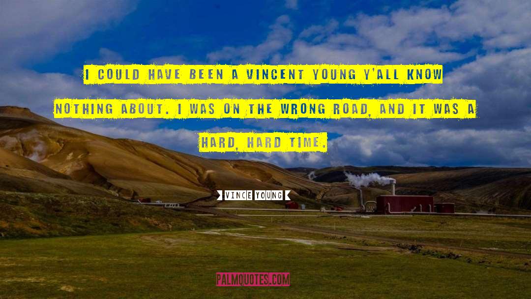 Wrong Road quotes by Vince Young