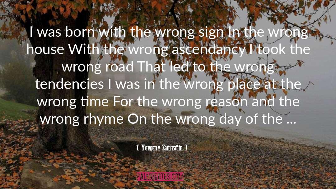 Wrong Road quotes by Yevgeny Zamyatin