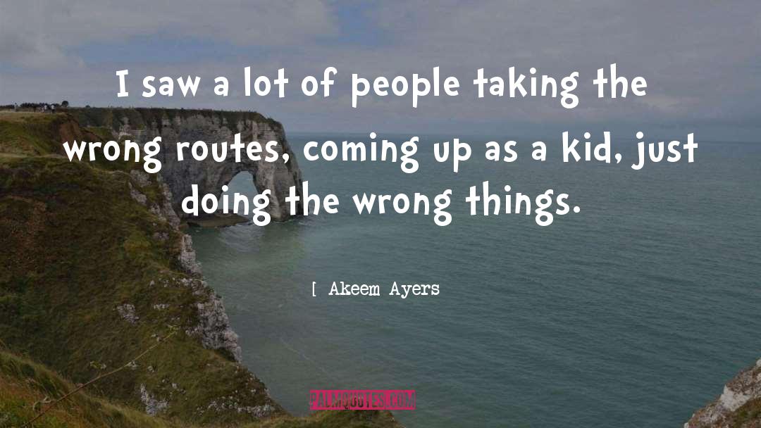 Wrong Things quotes by Akeem Ayers