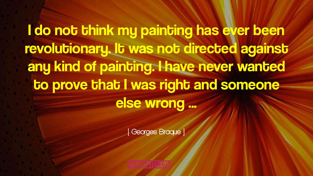 Wrong Thinking quotes by Georges Braque