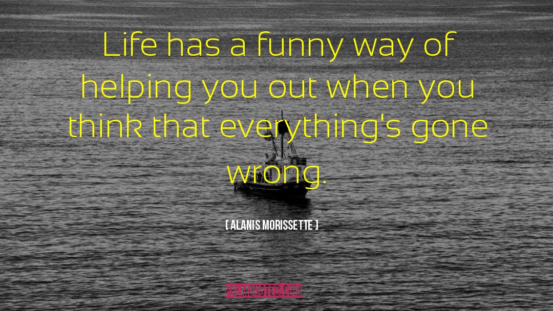 Wrong Thinking quotes by Alanis Morissette
