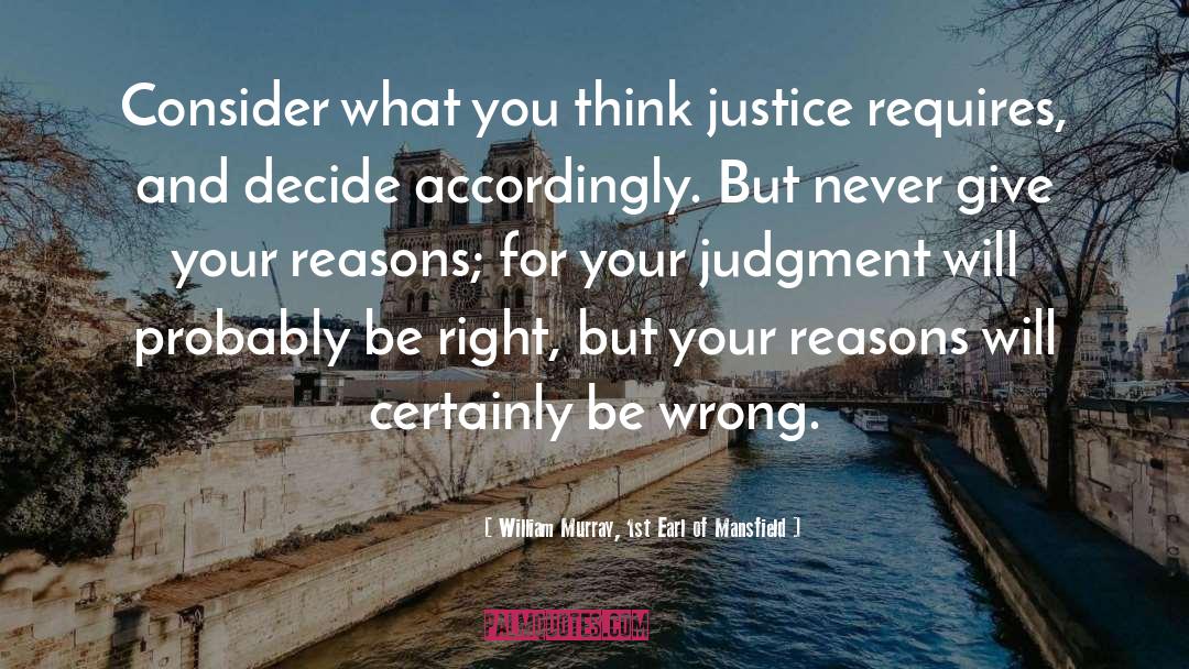 Wrong Thinking quotes by William Murray, 1st Earl Of Mansfield
