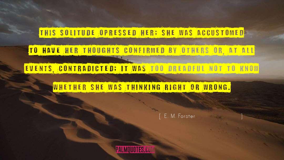 Wrong Thinking quotes by E. M. Forster