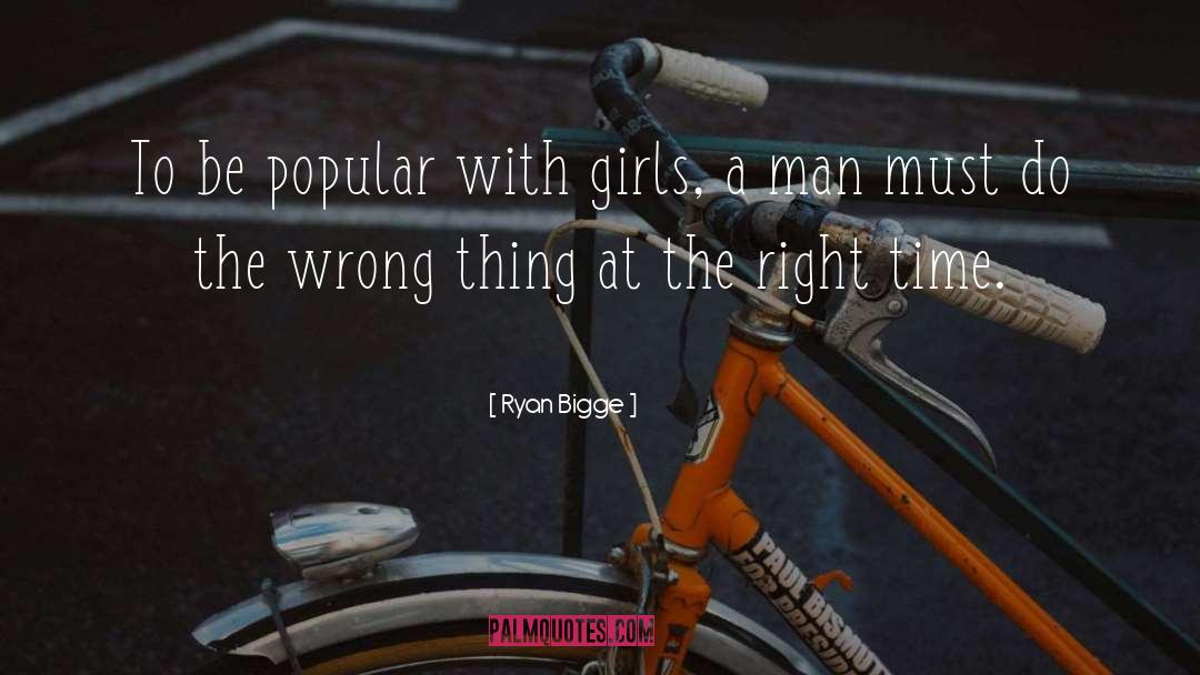 Wrong Time Wrong Place quotes by Ryan Bigge