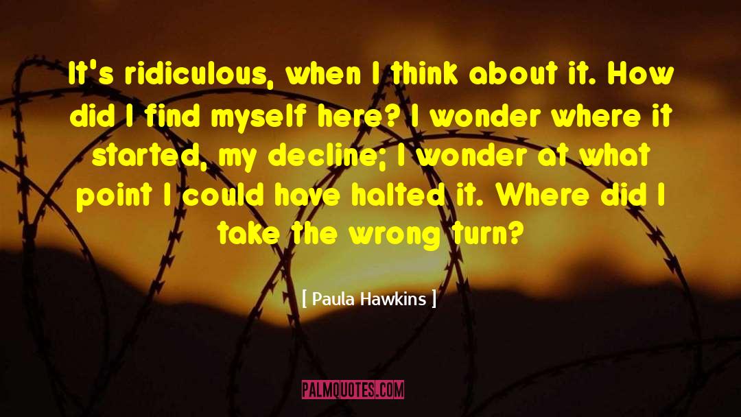 Wrong Turn quotes by Paula Hawkins