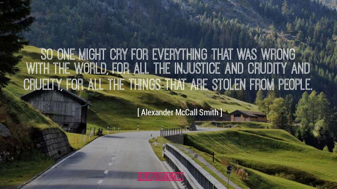 Wrong With The World quotes by Alexander McCall Smith