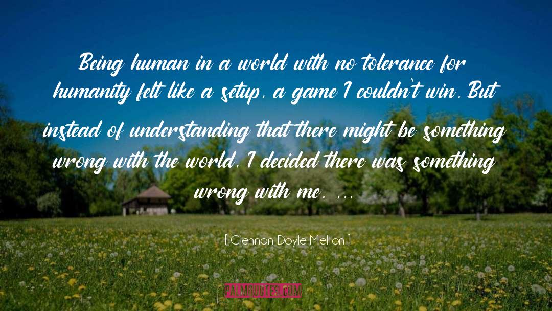 Wrong With The World quotes by Glennon Doyle Melton