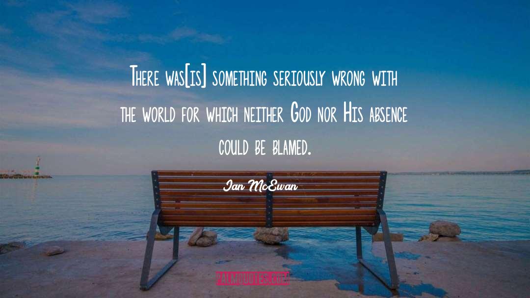 Wrong With The World quotes by Ian McEwan