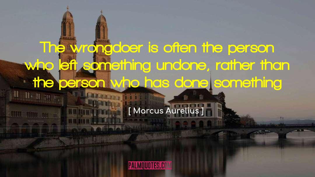 Wrongdoer quotes by Marcus Aurelius