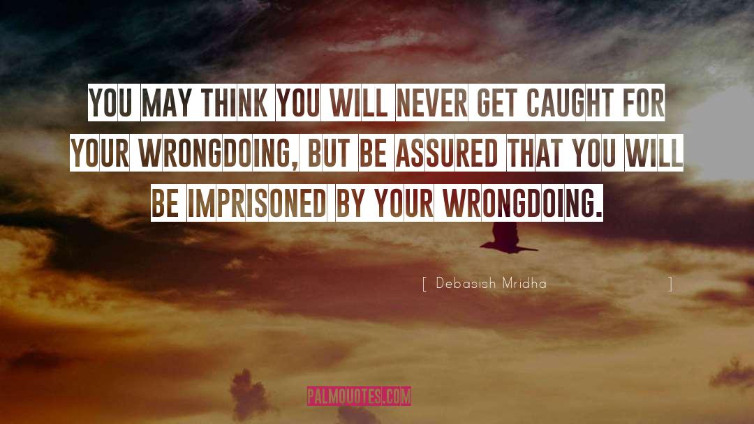 Wrongdoing quotes by Debasish Mridha
