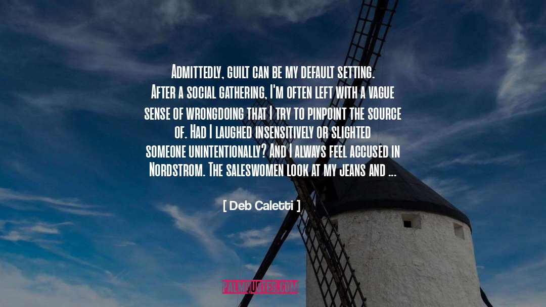 Wrongdoing quotes by Deb Caletti