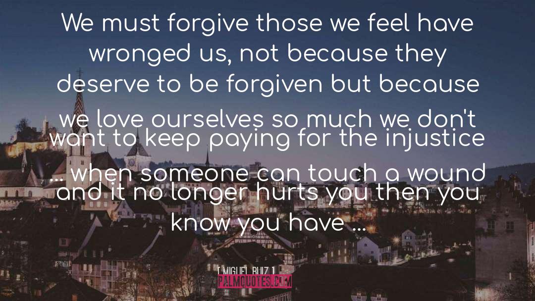 Wronged quotes by Miguel Ruiz