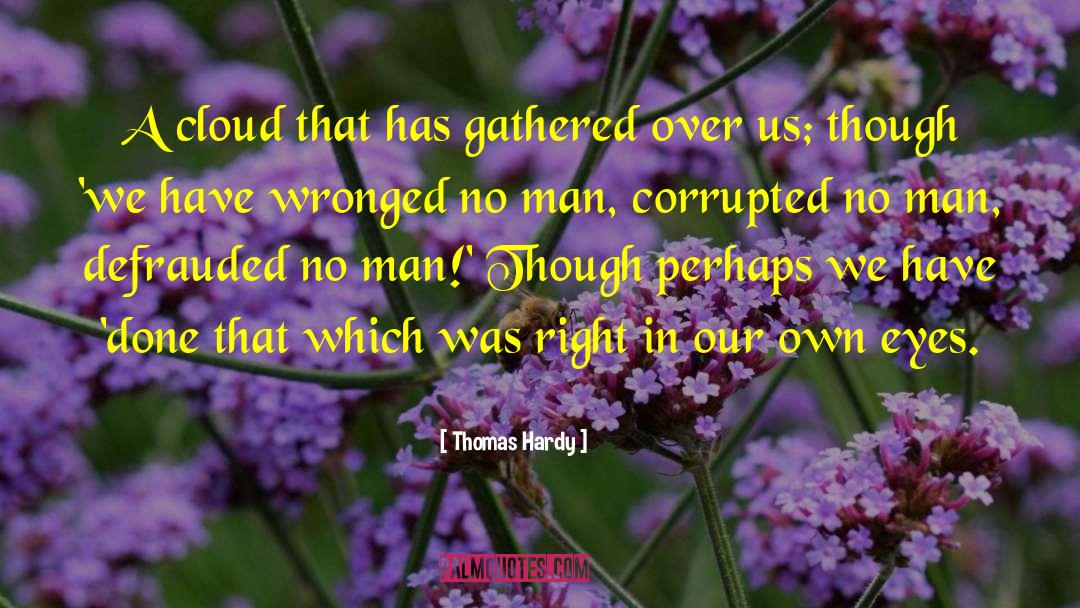 Wronged quotes by Thomas Hardy