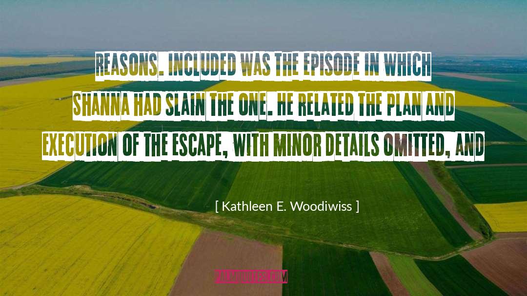Wrongful Execution quotes by Kathleen E. Woodiwiss