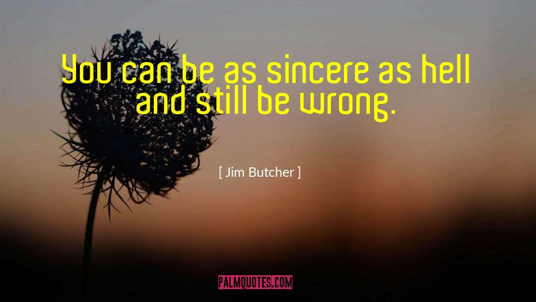 Wrongness quotes by Jim Butcher