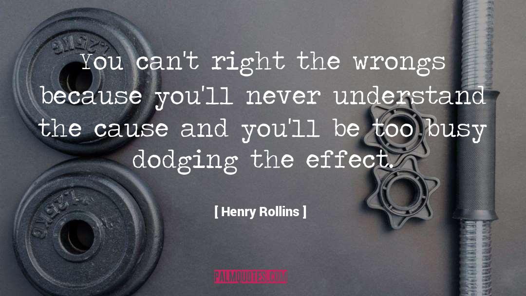 Wrongs And Rights quotes by Henry Rollins