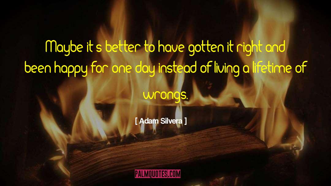 Wrongs quotes by Adam Silvera