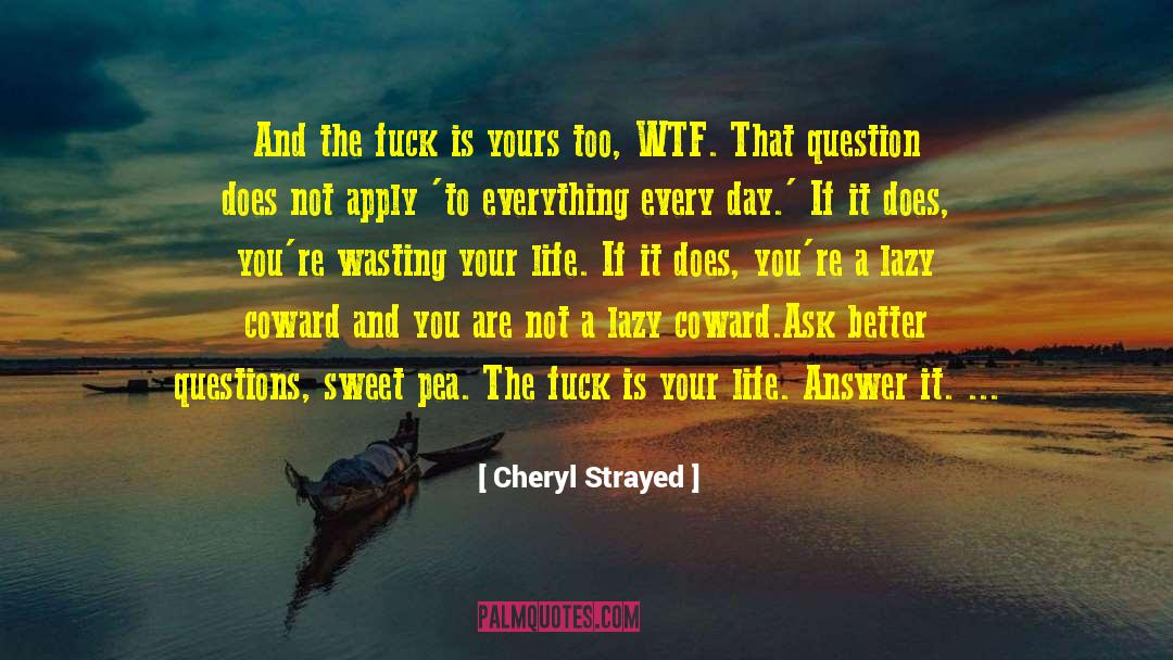 Wtf quotes by Cheryl Strayed