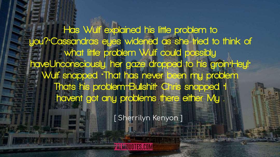 Wulf quotes by Sherrilyn Kenyon