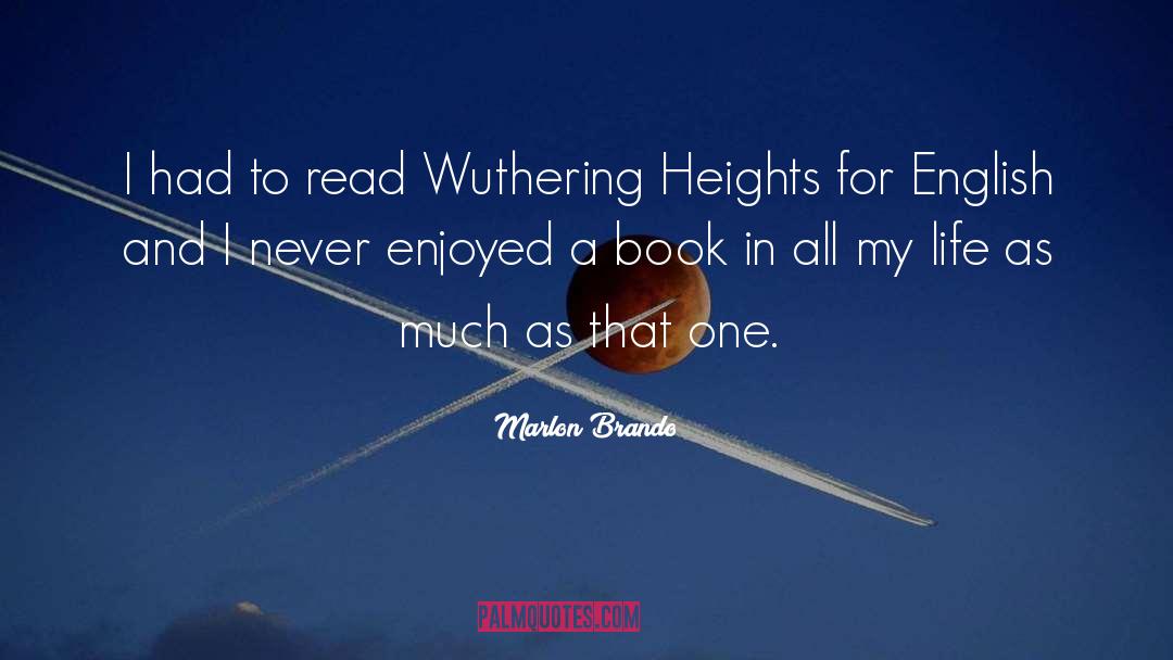 Wuthering Heights quotes by Marlon Brando