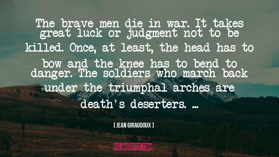 Ww1 Soldiers quotes by Jean Giraudoux