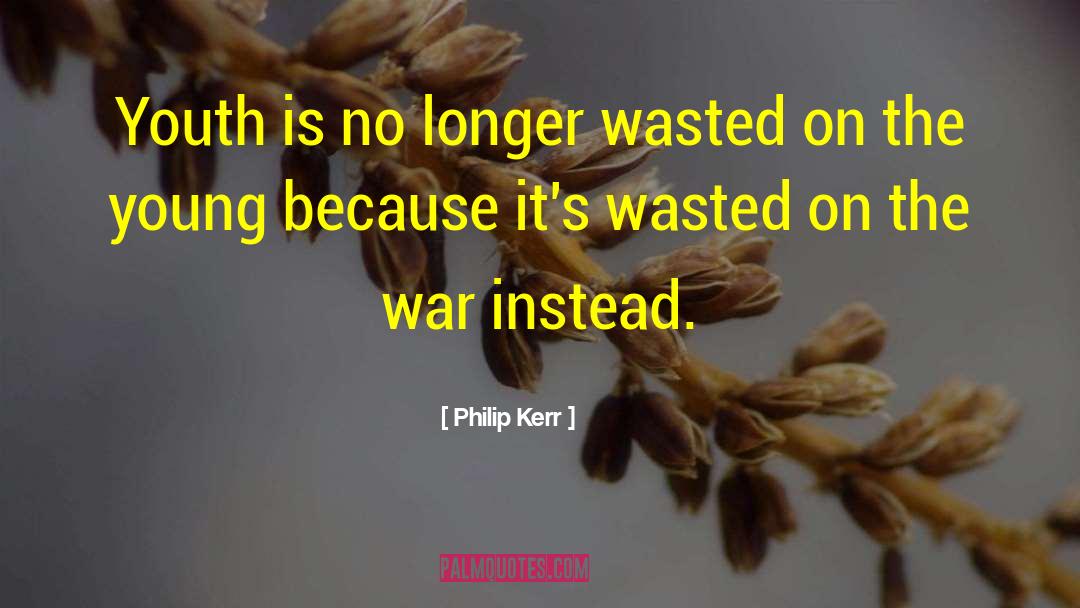 Ww2 Holoscaust quotes by Philip Kerr