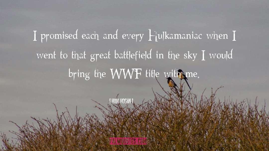 Wwf quotes by Hulk Hogan