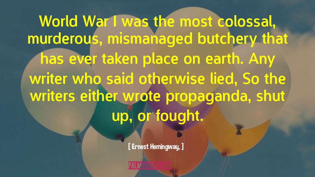 Wwi quotes by Ernest Hemingway,