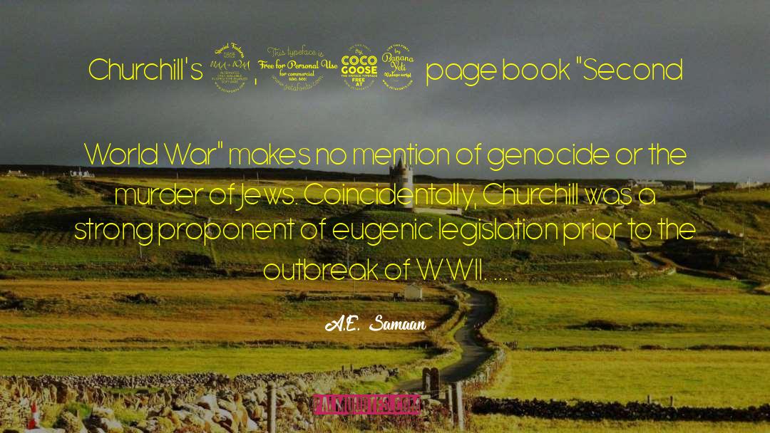 Wwii History quotes by A.E. Samaan