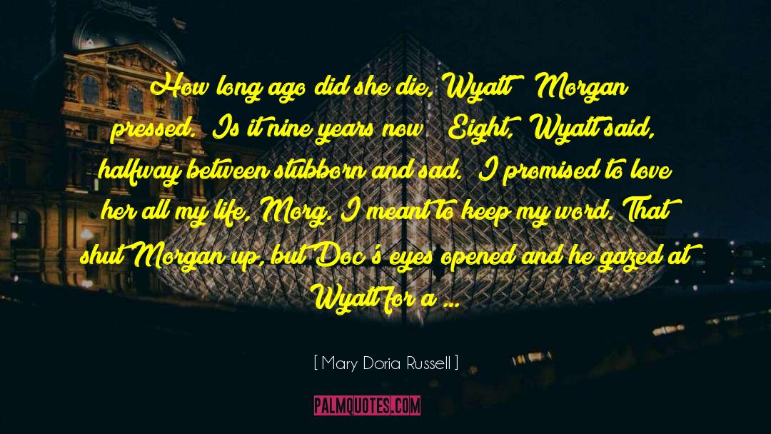 Wyatt Earp quotes by Mary Doria Russell