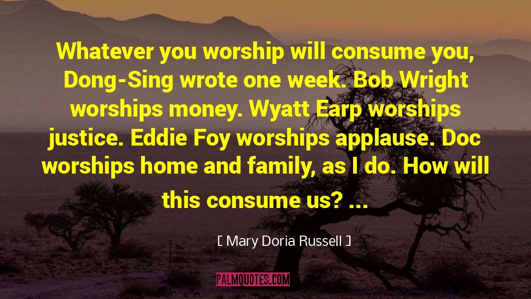 Wyatt Earp quotes by Mary Doria Russell