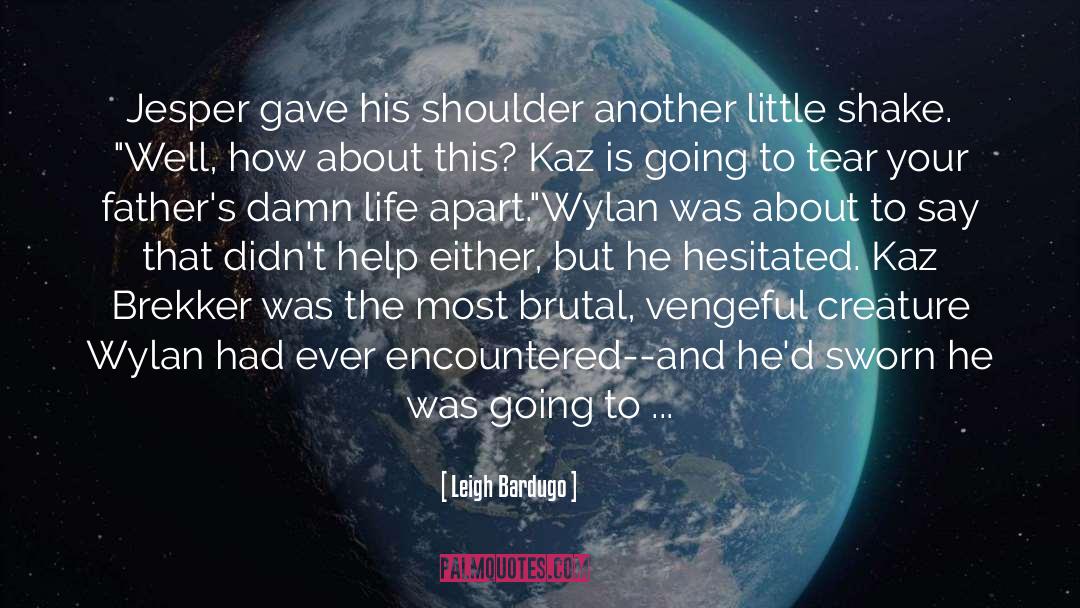 Wylan quotes by Leigh Bardugo