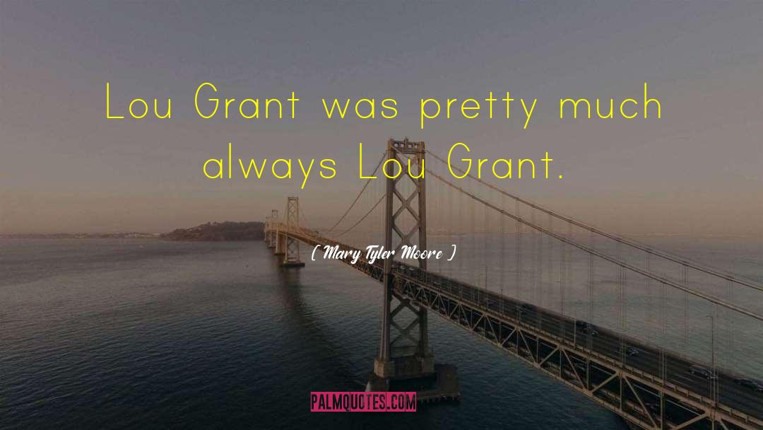 Wylie Grant quotes by Mary Tyler Moore