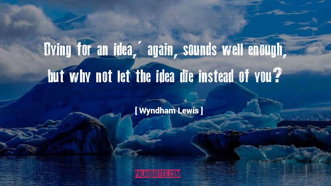 Wyndham quotes by Wyndham Lewis