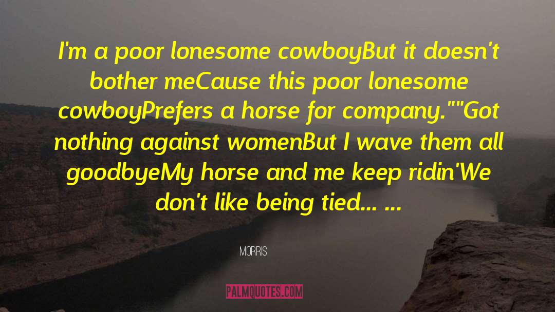 Wyoming Cowboy quotes by Morris