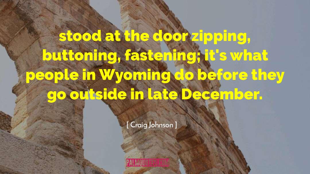Wyoming quotes by Craig Johnson