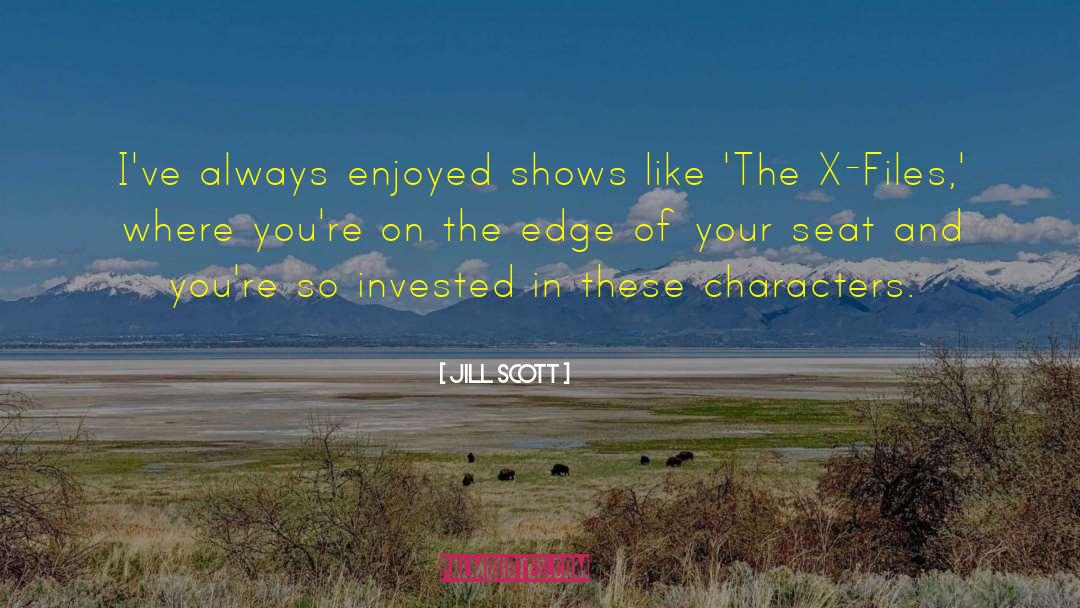X Files quotes by Jill Scott