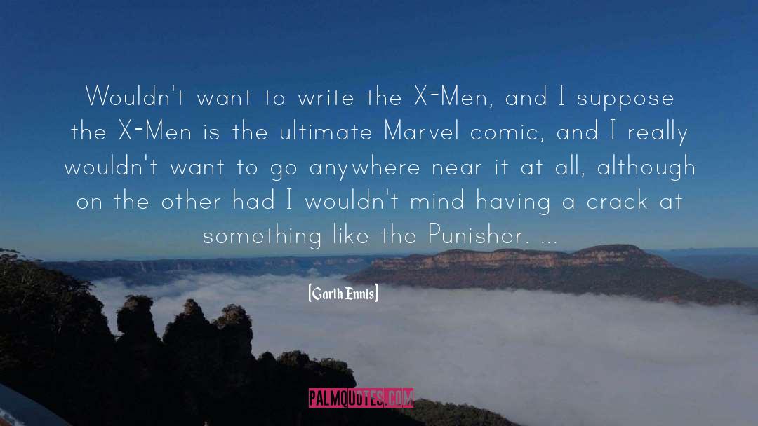 X Men Mutant quotes by Garth Ennis