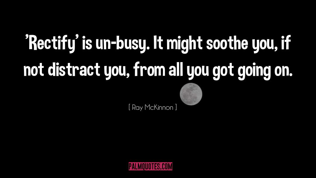 X Ray quotes by Ray McKinnon