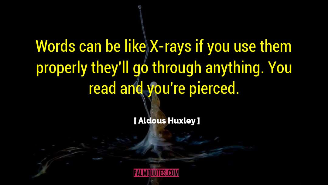 X Rays quotes by Aldous Huxley