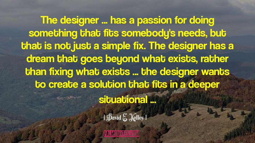 Xaml Designer quotes by David E. Kelley
