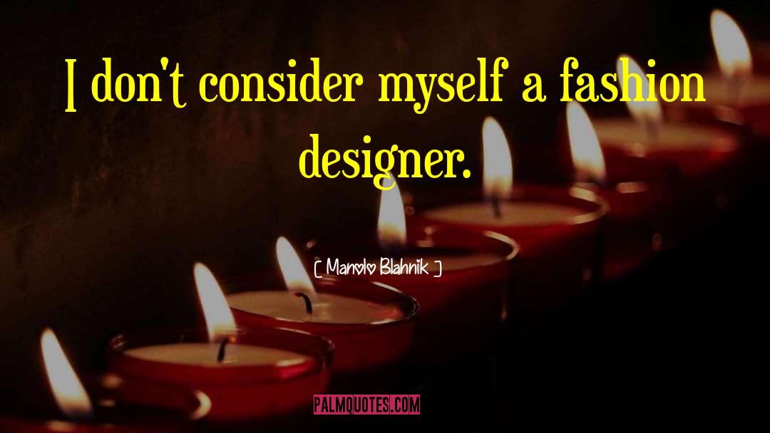 Xaml Designer quotes by Manolo Blahnik