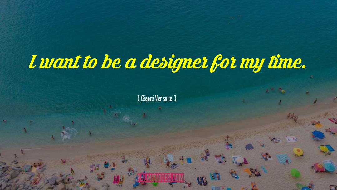 Xaml Designer quotes by Gianni Versace