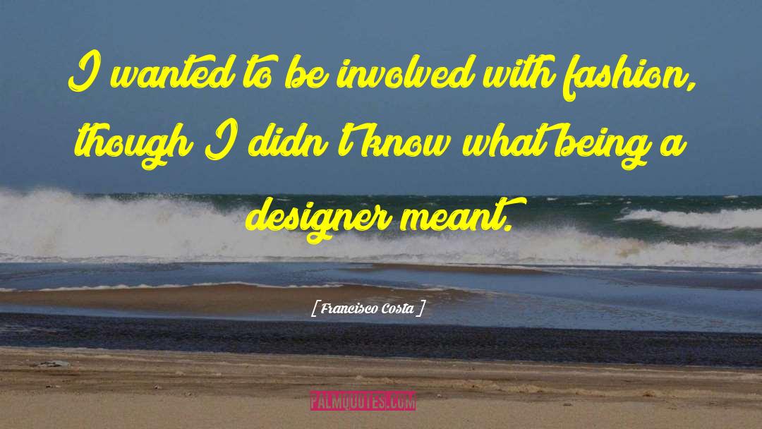 Xaml Designer quotes by Francisco Costa