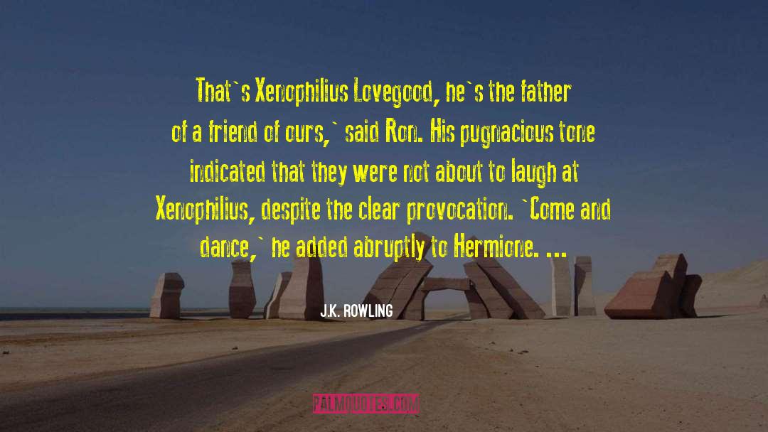 Xenophilius Lovegood quotes by J.K. Rowling