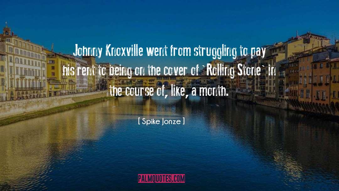 Xenopoulos Knoxville quotes by Spike Jonze