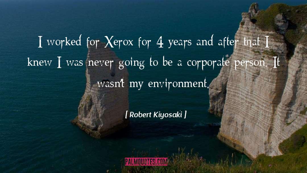 Xerox quotes by Robert Kiyosaki