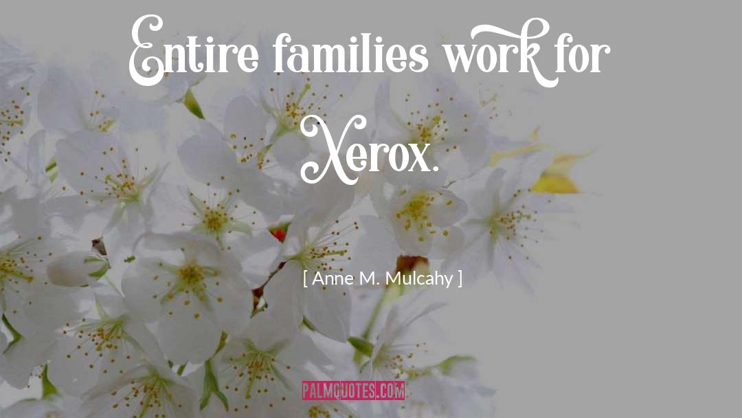 Xerox quotes by Anne M. Mulcahy