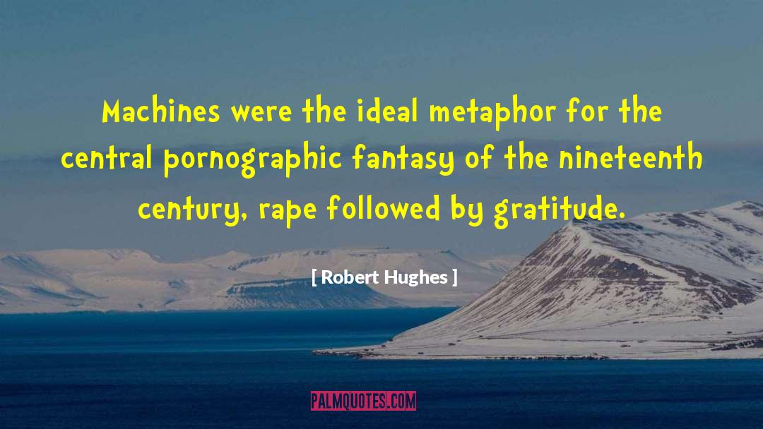 Xix Century quotes by Robert Hughes